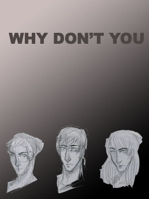 Why Don't You?